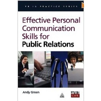 Effective Personal Communication Skills for Public Relation by Andy Green